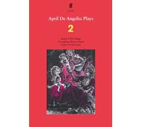 April De Angelis Plays 2 : Jumpy; The Village; A Laughing Matter; Rune; Extinct; Gin Craze