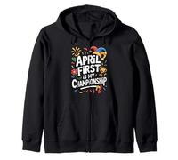 April First Is My Championship Funny April Fools Zip Hoodie