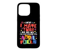 April Fools Day Design For Joke Prankster - I'm Just Kidding Case for iPhone 15 Pro Max