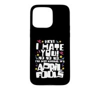 April Fools Day Design For Joke Prankster - I'm Just Kidding Case for iPhone 15 Pro Max