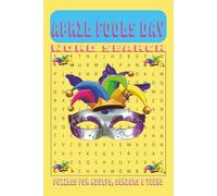 APRIL FOOLS DAY WORD SEARCH: Word Searches with Easy to Read Print about laughter, funny words, Stress free fun and More |6x9 inches, 110 Pages| 50+ Puzzles ... Gifts for adult couples of all ages!