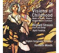 April Fredrick/Eso/Woods - Visions of Childhood - Music of Mahler, Wagner, Humperdinck & Schubert