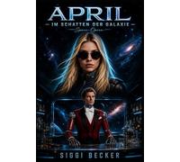 April-Im Schatten der Galaxie: Space-Opera