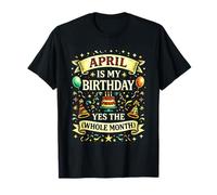 April is My Birthday Yes The Whole Month Retro Old School T-Shirt