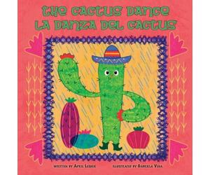 April Lesher The Cactus Dance/ La Danza del Cactus Paperback Book April Lesher Multicolor