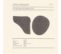 April Magazine - If The Ceiling Were A Kite: Vol. 1 [VINYL]