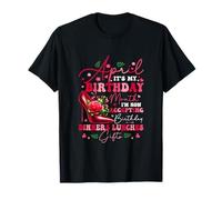 April My Birthday Now Accepting Birthday Dinners Lunches T-Shirt