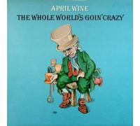 April Wine - April Wine - The Whole World's Goin' Crazy - Aquarius Records - AQR 510
