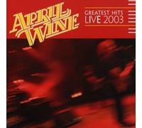 April Wine - Greatest Hits Live 03
