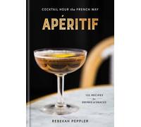 Aperitif: Cocktail Hour the French Way