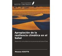 Apropiación de la resiliencia climática en el Sahel: Desarrollo comunitario en la provincia de Guéra/Chad