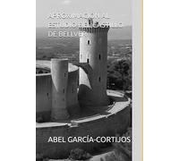 APROXIMACIÓN AL ESTUDIO DEL CASTILLO DE BELLVER (MALLORCA)