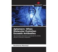 Aptamers: When Molecular Evolution Exceeds Antibodies