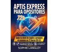 APTIS EXPRESS PARA OPOSITORES: Sube tu nivel de inglés y prepara el examen en 72 horas (B1-C) (APTIS SUCCESS SYSTEM - La colección definitiva para aprobar Aptis y certificar tu nivel de inglés)