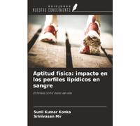 Aptitud física: impacto en los perfiles lipídicos en sangre: El fitness como estilo de vida