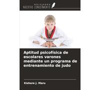 Aptitud psicofísica de escolares varones mediante un programa de entrenamiento de judo