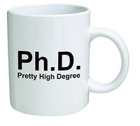 Apular Novelty Ceramic Coffee Mug Ph.D. Phd, Doctorate, Pretty High Degree Funny Mug Anniversary Birthday Christmas Gifts Tea Cups Home Decor, 11 Oz