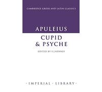 Apuleius: Cupid and Psyche (Cambridge Greek and Latin Classics - Imperial Library)