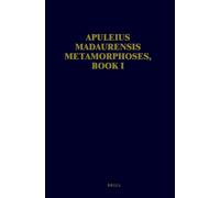 Apuleius Madaurensis Metamorphoses, Book I: Text, Introduction and Commentary