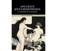 Apuleius: Metamorphoses: An Intermediate Latin Reader (Cambridge Intermediate Latin Readers)