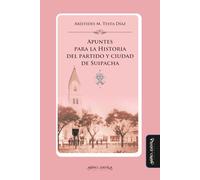 Apuntes para la historia del partido y ciudad de Suipacha