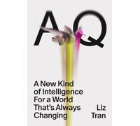 AQ : A New Kind of Intelligence for a World that's Always Changing