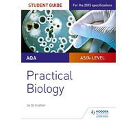 AQA A-level Biology Student Guide: Practical Biology