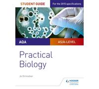 AQA A-level Biology Student Guide: Practical Biology