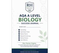 AQA A Level Biology Success Journal: Specification Tracker, Revision Planner, Practical Log, Retrieval Practice and Exam Reflection Workbook