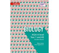 AQA A Level Biology Year 1 and AS Student Book – Collins AQA A Level Science