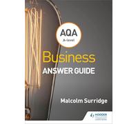 AQA A-level Business Answer Guide (Surridge and Gillespie)