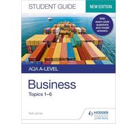 AQA A-level Business Student Guide 1: Topics 1-6