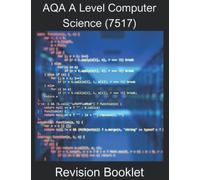 AQA A Level Computer Science (7517) Revision Guide