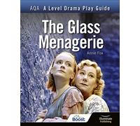 AQA A Level Drama Play Guide: The Glass Menagerie