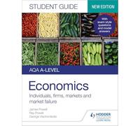 AQA A-level Economics Student Guide 1: Individuals, firms, markets and market failure
