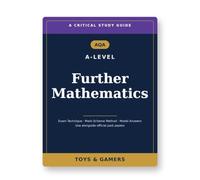 AQA A-Level Further Mathematics: Critical Study Guide - Exam Technique, Mark-Scheme Method & Model Answers (Use Alongside Official Past Papers)