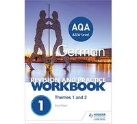 AQA A-level German Revision and Practice Workbook: Themes 1 and 2
