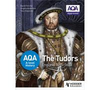 AQA A-level History: The Tudors: England 1485-1603