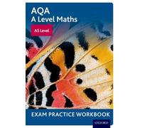 AQA A Level Maths: AS Level Exam Practice Workbook