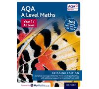 AQA A Level Maths: Year 1 / AS Level: Bridging Edition