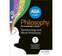 AQA A-level Philosophy Year 1 and AS: Epistemology and Moral Philosophy