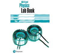 AQA A level Physics Lab Book – Lab Book – AQA A level Science (2015)