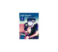 AQA A Level Physics Revision Guide