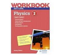AQA A-level Physics Workbook 2