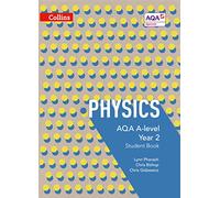 AQA A Level Physics Year 2 Student Book: (Collins AQA A Level Science)