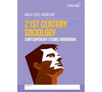 AQA A-Level Sociology 21st Century Sociology Contemporary Studies Workbook