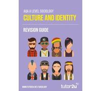 AQA A Level Sociology Culture & Identity: Revision Guide
