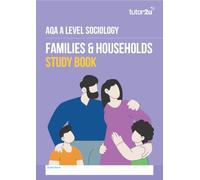 AQA A-Level Sociology Families & Households: Revision Guide