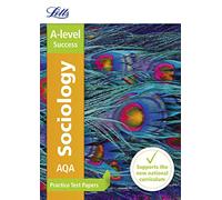 AQA A-level Sociology Practice Test Papers (Letts A-level Revision Success)