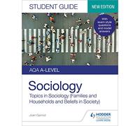 AQA A-level Sociology Student Guide 2: Topics in Sociology (Families and households and Beliefs in society) (Student Guides)